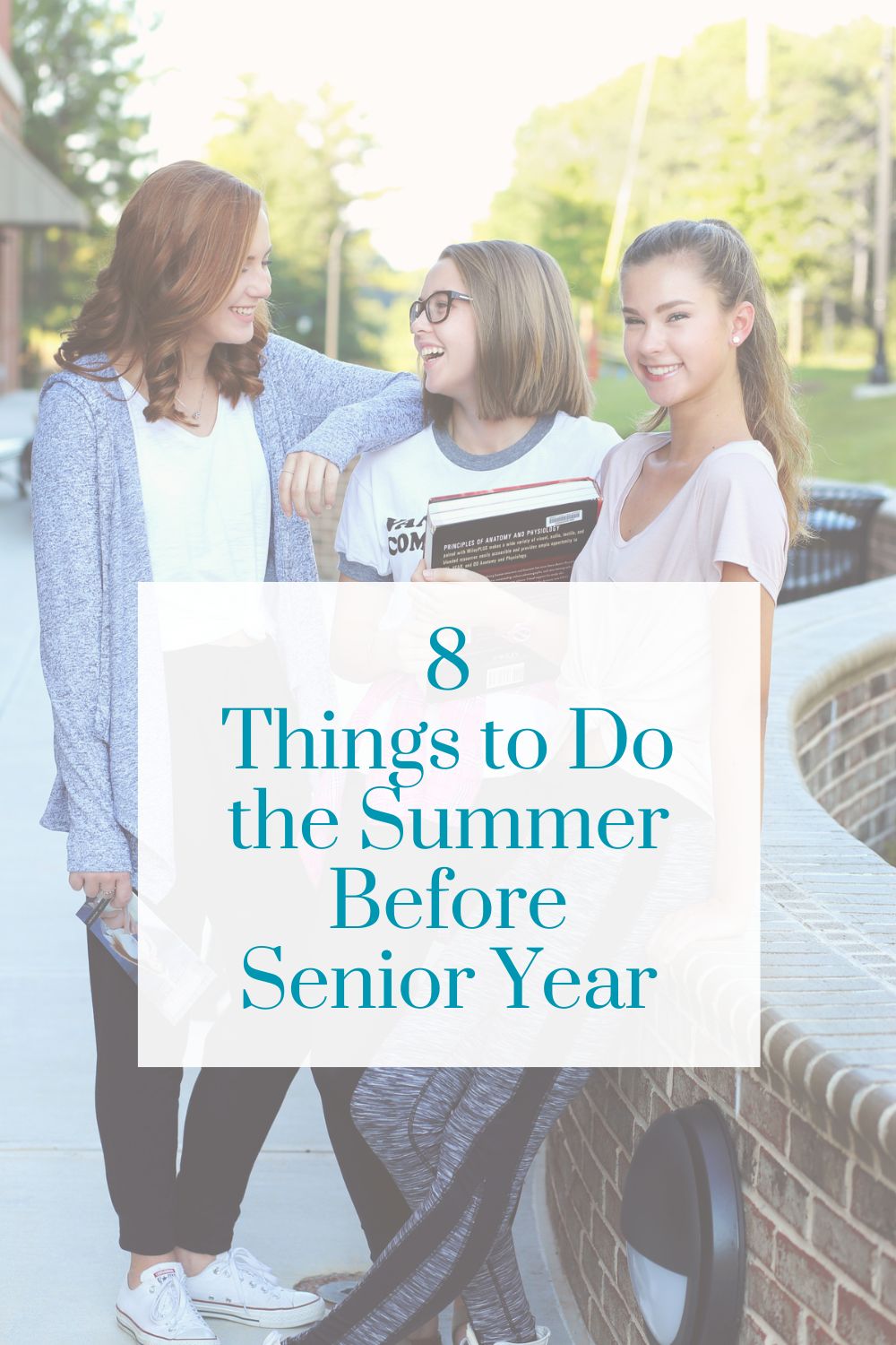8 Things To Do the Summer Before Senior Year